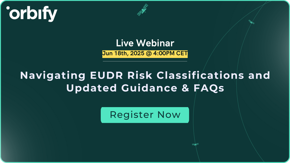 Webinar: EUDR Risk Classifications and Updated Guidance FAQs | Orbify